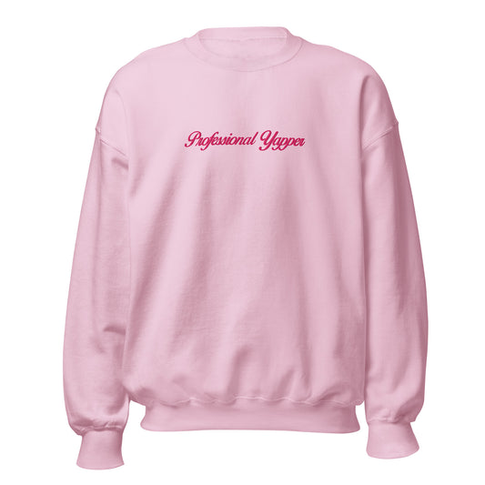 Professional Yapper Sweatshirt - Special Edition