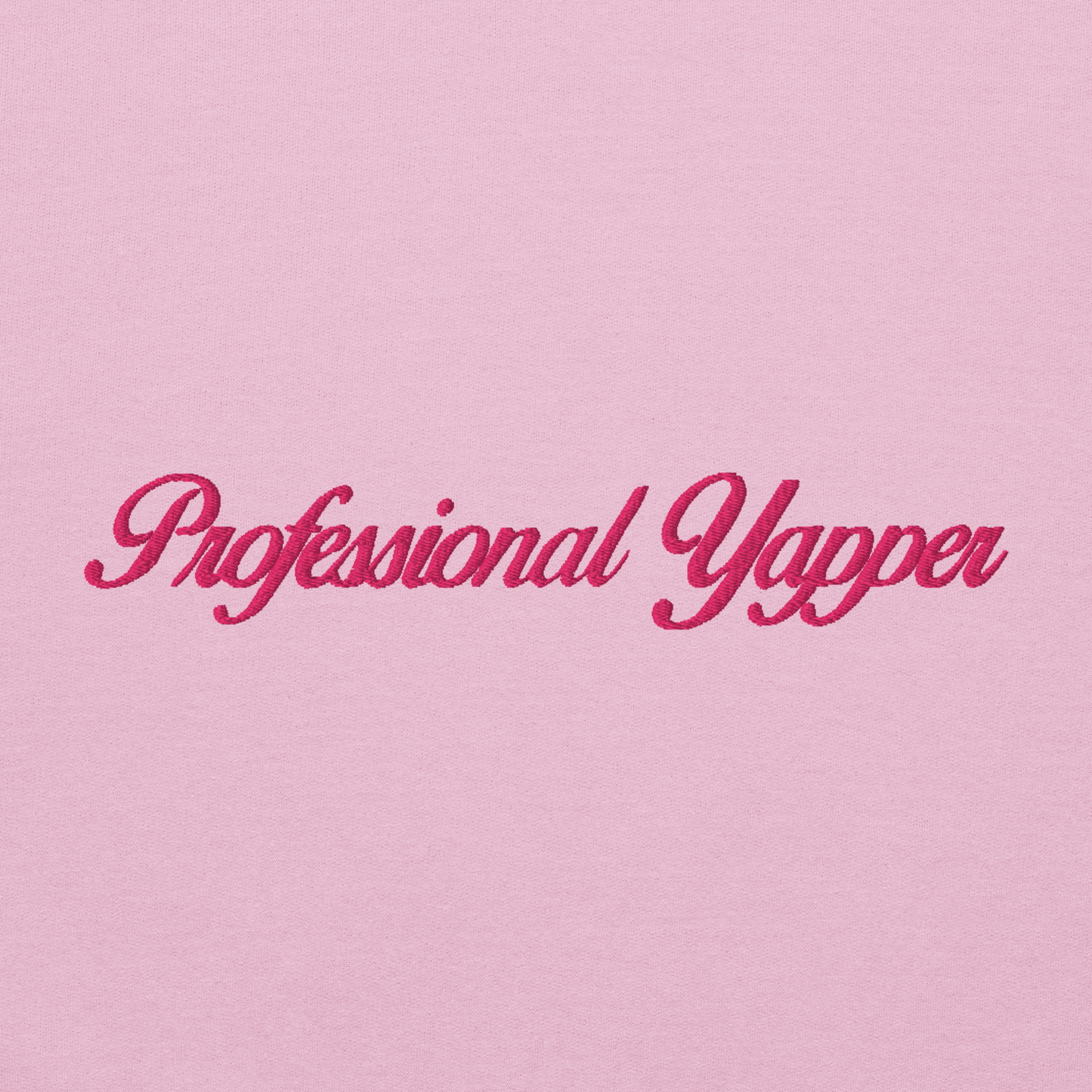 Professional Yapper Sweatshirt - Special Edition